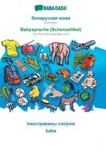 BABADADA, Belarusian (in cyrillic script) - Babysprache (Scherzartikel), visual dictionary (in cyrillic script) - baba