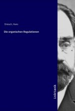 Die organischen Regulationen