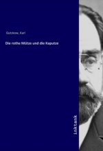 Die rothe Mütze und die Kaputze