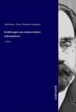 Erzählungen aus seinen letzten Lebensjahren