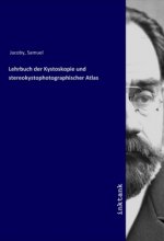 Lehrbuch der Kystoskopie und stereokystophotographischer Atlas