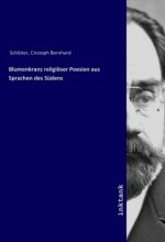 Blumenkranz religiöser Poesien aus Sprachen des Südens