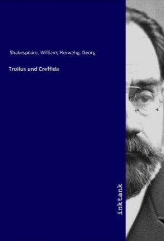 Troilus und Creffida