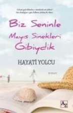 Biz Seninle Mayis Sinekleri Gibiydik
