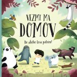 Vezmi ma domov Do akého lesa patrím?
