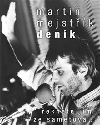 Martin Mejstřík - Deník