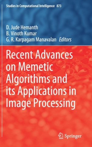 Recent Advances on Memetic Algorithms and its Applications in Image Processing