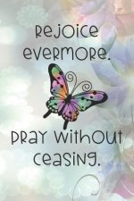 Rejoice evermore. Pray without ceasing.: Dot Grid Paper