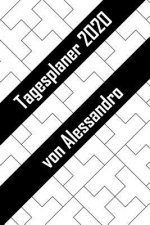Tagesplaner 2020 von Alessandro: Personalisierter Kalender für 2020 mit deinem Vornamen