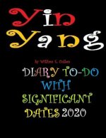 Yin Yang: DIARY TO-DO 2020 With Significant Dates