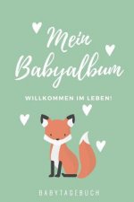 Willkommen Im Leben Mein Babyalbum Babytagebuch: A5 Tagebuch mit schönen Sprüchen als Geschenk zur Geburt für Mädchen- Geschenkidee für werdene Mütter
