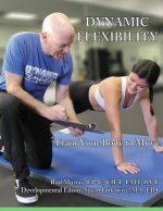 Dynamic Flexibility: Train Your Body to Move