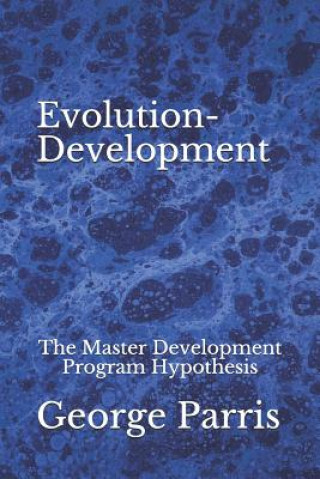 Evolution-Development: The Master Development Program Hypothesis