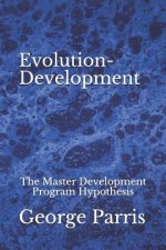 Evolution-Development: The Master Development Program Hypothesis