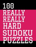 100 Really Really Hard Sudoku Puzzles