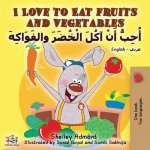 I Love to Eat Fruits and Vegetables (English Arabic Bilingual Book)
