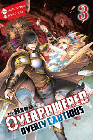 Hero Is Overpowered but Overly Cautious, Vol. 3 (light novel)