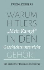 Warum Hitlers Mein Kampf in den Geschichtsunterricht gehoert