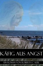 Käfig aus Angst
