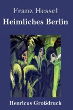 Heimliches Berlin (Grossdruck)