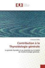 Contribution ? la Thyroidologie générale
