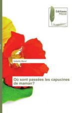 Où sont passées les capucines de maman?