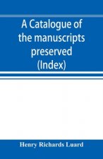 catalogue of the manuscripts preserved in the library of the University of Cambridge. Ed. for the Syndics of the University press (Index)