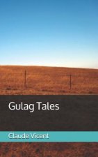 Gulag Tales