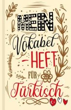 Türkisches Vokabelbuch - Mein Vokabelheft für Türkisch (Lernhilfe): Leeres Heft für türkische Vokabeln zum Türkisch lernen, für Sprachkurs, Unterricht