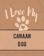 I Love My Canaan Dog: Keep Track of Your Dog's Life, Vet, Health, Medical, Vaccinations and More for the Pet You Love