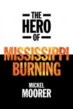 Hero of Mississippi Burning