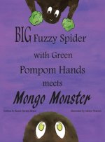 Big Fuzzy Spider with Green Pompom Hands Meets Mongo Monster
