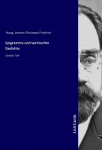 Epigramme und vermischte Gedichte