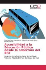 Accesibilidad a la Educación Pública desde la cobertura del BRT