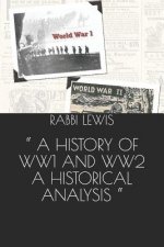 A History of Ww1 and Ww2 a Historical Analysis
