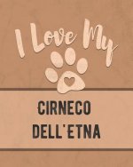 I Love My Cirneco dell'Etna: Keep Track of Your Dog's Life, Vet, Health, Medical, Vaccinations and More for the Pet You Love
