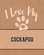 I Love My Cockapoo: Keep Track of Your Dog's Life, Vet, Health, Medical, Vaccinations and More for the Pet You Love