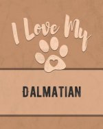 I Love My Dalmatian: Keep Track of Your Dog's Life, Vet, Health, Medical, Vaccinations and More for the Pet You Love