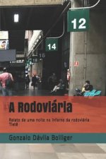 A Rodoviária: Um relato de uma noite no inferno da rodoviária Tiet?