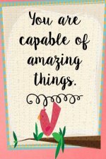 You Are Capable of Amazing Things: Daily Writing Prompts