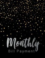 Monthly Bill Payment: Business Planning Monthly Bill Budgeting Record, Expense Finance Organize your bills and plan for your expenses