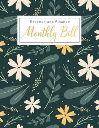 Monthly Bill Expense and Finance: Personal Finance Monthly Bill Planning Budgeting Record, Expense Organize your bills and plan for your expenses (