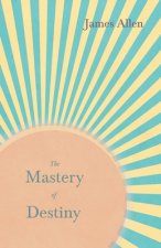 Mastery of Destiny