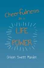 Cheerfulness as a Life Power