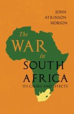 War in South Africa - Its Causes and Effects