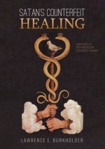 Satan's Counterfeit Healing