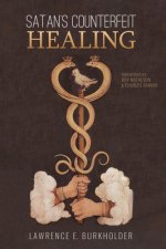 Satan's Counterfeit Healing