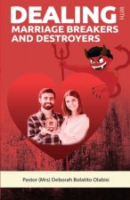 Dealing with Marriage Breakers and Destroyers