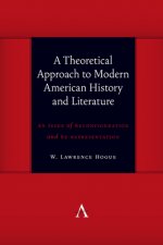 Theoretical Approach to Modern American History and Literature