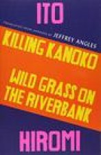 Killing Kanoko / Wild Grass on the Riverbank